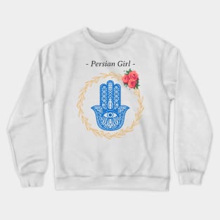 Persian Girl Iranian Iran Hamsa Crewneck Sweatshirt